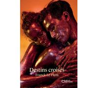 Destins croisés - Franck Le Flem - Hello - broché - Roman