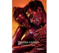 Destins croisés - Franck Le Flem - Hello - broché - Roman