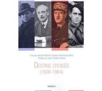 Destins croisés François-Bernard Michel (Auteur)