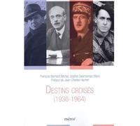 Destins croisés - François-Bernard Michel - Meroe - broché - Biographie