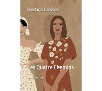 Destins Croisés: Les Quatre Chemins