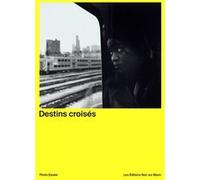Destins croisés Marc Donnadieu (Auteur)