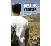 Destins croisés. Nul n'est prophète en son pays Roman - Habid Yembering Diallo - L'harmattan - broché - Roman