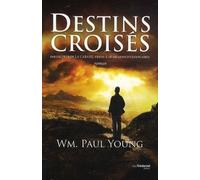 Destins croisés - Paul Young - Tredaniel La Maisnie - broché - Essai