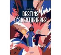 Destins d'aventurières Lucile Birba (Auteur)
