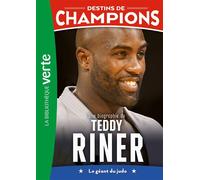 Destins de champions 13 (NED) - Une biographie de Teddy Riner - Luca Caioli - Bb Rose Verte - Poche - Roman cadet