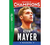 Destins de champions 16 - Une biographie de Kevin Mayer - David Lortholary - Bb Rose Verte - Poche - Roman cadet