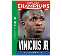 Destins De Champions - Tome 23 - Une Biographie De Vinicius Jr - La Perle Du Brésil