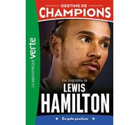 Destins de champions, Tome 27 - Une biographie de Lewis Hamilton - Jean-Louis Moncet - Bb Rose Verte - Poche - Roman junior