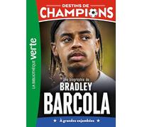 Destins de champions, Tome 30 - Une biographie de Bradley Barcola