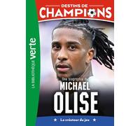 Destins de champions, Tome 33 - Une biographie de Michael Olise