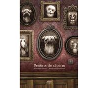 Destins de chiens - Benjamin Lacombe - Margot - cartonné - Album jeunesse dès 6 ans