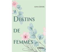 Destins de femmes - Anna Bourg - Hello - broché - Roman