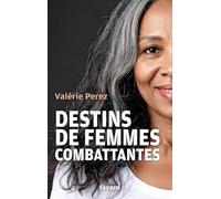 Destins de femmes combattantes