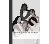 Destins de femmes, non accomplis: Les cinq copines