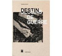 Destins de guerre Collectif (Auteur)