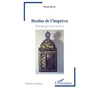 Nicole Berry – Destins de l'imprévu : Témoignage d'une analyste – Broché