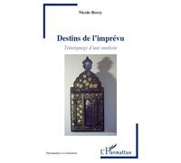 Nicole Berry – Destins de l'imprévu : Témoignage d'une analyste – Broché