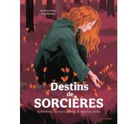Destins de sorcières - 15 femmes, 15 esprits libres, 15 vies meurtries 15 femmes, des esprits libres,des vies meurtries - Solène Cornec - Milan Eds - cartonné - Document jeunesse