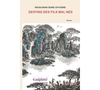 DESTINS DES FILS MAL NÉS