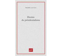 Destins du présidentialisme - Philippe Lauvaux - Puf - broché - Essai