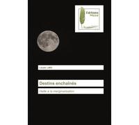 Destins enchaînés - Likalié Lare - Muse Editions - broché - Roman