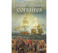 Destins et aventures corsaires: En mer ! Sus à l'ennemi !