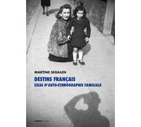 Destins français - Essai d'auto-ethnographie familiale - Martine Segalen - Creaphis - broché - Essai