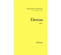 Destins - François Mauriac - Grasset - Livre