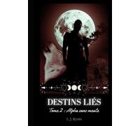 DESTINS LIÉS: 2 - Alpha sans meute