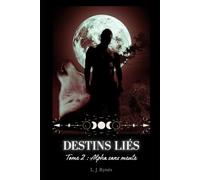 DESTINS LIÉS: 2 - Alpha sans meute