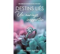 Destins Liés - Un mariage inopportun