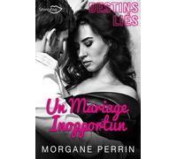 Destins Liés - Un Mariage Inopportun