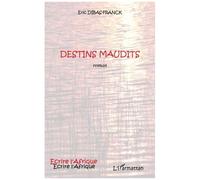 Eric Dibas-Franck – Destins maudits – Roman – Broché – L'Harmattan