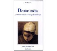 Destins métis - Contribution à une sociologie du métissage - David Guyot - Karthala - broché - Etude