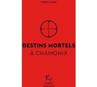 Destins mortels à Chamonix Peter D. Mason (Auteur)