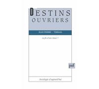 Destins ouvriers : La Fin d'une classe ?