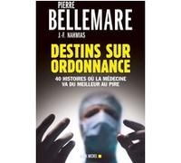 Destins sur ordonnance Pierre Bellemare (Auteur), Jean-François Nahmias (Auteur)