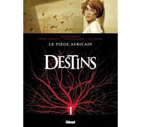 Frank Giroud – Destins, Tome 03 : Le Piège africain – Bande dessinée – Broché