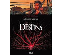 Destins - Tome 06: Déshonneurs