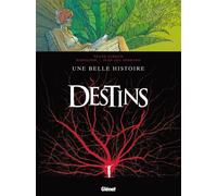 Rodolphe – Destins – Tome 07 : Une belle histoire – Cartonné – Bande dessinée – Glénat