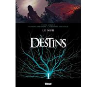 Destins - Tome 10: Le Mur