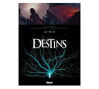 Destins - Tome 10: Le Mur