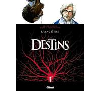 Destins – Tome 11 : L'Ancêtre – Glénat