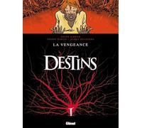 Destins - Tome 13: La Vengeance