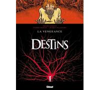 Destins - Tome 13 La Vengeance - Frank Giroud - Glénat - cartonné - Bande dessinée