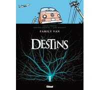 Destins, Tome 8 : Family Van