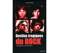 Destins tragiques du rock: La malédiction du Club des 27