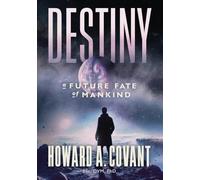 DESTINY: A Future Fate Of Mankind