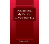Destiny and My Perfect Love Poems 2